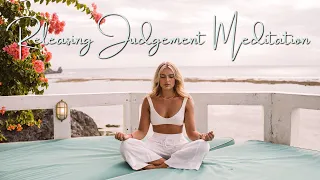 RELEASING JUDGEMENT | 15 MINUTE GUIDED MEDITATION