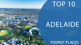 Top 10 Best Tourist Places to Visit in Adelaide, South Australia | Australia - English
