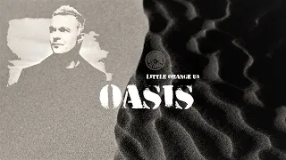 Little Orange UA - Oasis (Breakbeat + The Prodigy + Electro Punk)