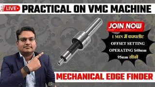 How to use MECHANICAL EDGE FINDER ON VMC Machine - MECHANICAL EDGE FINDER USE WITH PRACTICAL #VMC