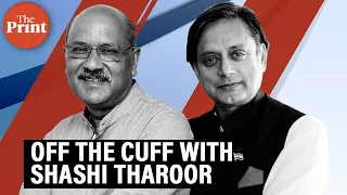 Shashi Tharoor on ThePrint Off The Cuff with Shekhar Gupta