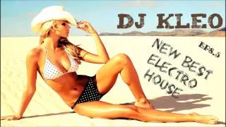 DJ KLEO "MINI-SET" ★NEW BEST ELECTRO HOUSE MUSIC 2014★ Eps.5