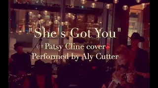 "She's Got You" Patsy Cline cover