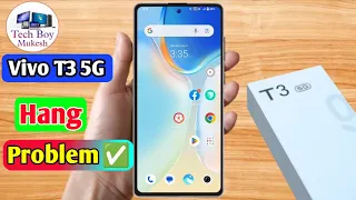 vivo t3 5g hang problem solve, vivo t3 5g hanging problem solution