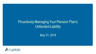 Proactively Managing Your Pension Plan’s Unfunded Liability