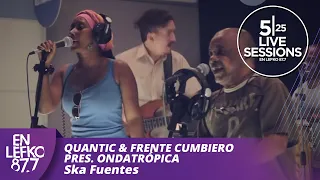 525 Live Sessions : Quantic & Frente Cumbiero pres. Ondatrópica - Ska Fuentes | En Lefko 87.7