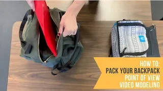 How To: Pack A Backpack - Point of View Video Modeling