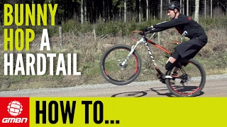 How To Bunny Hop A Hardtail Mountain Bike | Essential MTB Skills