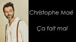 Christophe Maé - Ça fait mal - Paroles