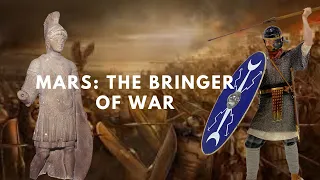 The Roman Gods, Mars: Bringer of War