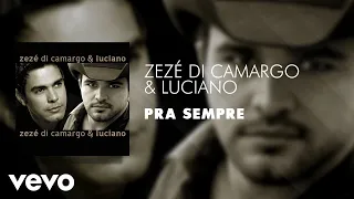 Zezé Di Camargo & Luciano - Pra Sempre (Áudio Oficial)