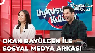 Okan Bayülgen ile Sosyal Medya Arkası | Uykusuzlar Kulübü