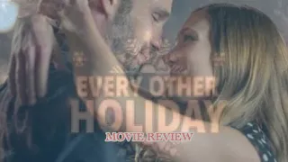 EVERY OTHER HOLIDAY - A CHRISTMAS SPECIAL ON HULU MOVIE REVIEW