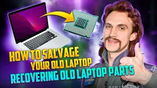 How to Salvage Your Old Laptop |  Recovering Old Laptop Parts