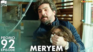 MERYEM - Episode 92 Promo | Turkish Drama | Furkan Andıç, Ayça Ayşin | Urdu Dubbing | RO2Y