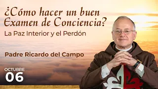 ¿Cómo hacer Examen de Conciencia?  Paz interior y perdón | Padre Ricardo del Campo #pazinterior