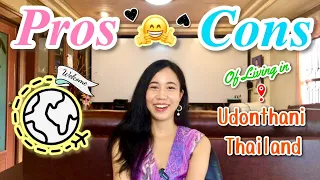 Pros and Cons of Living in Udon Thani, Thailand 🇹🇭