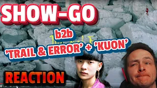 SHOW GO!  'TRAIL and ERROR' + 'KUON' B2B REACTIONS!!! 2023 | Beatbox | Japan | British Reacts