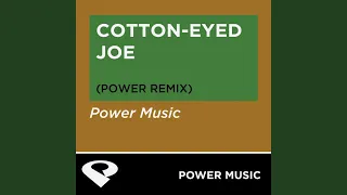 Cotton Eyed Joe (Power Extended Mix)