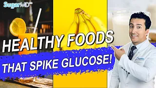 7 “Healthy” Foods That Spike Blood Sugar instantly!(Beware!)