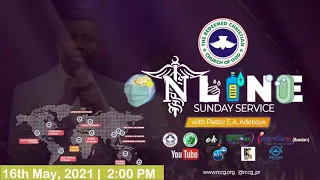 RCCG MAY 16th 2021 | PASTOR E.A ADEBOYE SPECIAL SERVICE