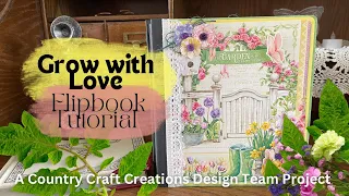 Grow with Love Flipbook Tutorial, a Country Craft Creations Design Team Project