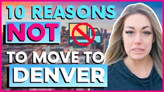 Don’t move to Denver if you can’t handle these 10 things