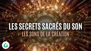 Les Secrets Sacrés du Son | Le Pouvoir des Vibrations et des Fréquences