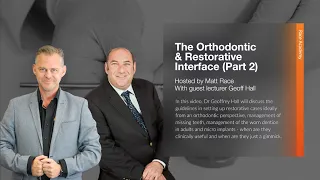 Race Academy Webinar: The Orthodontic & Restorative Interface (Part 2)