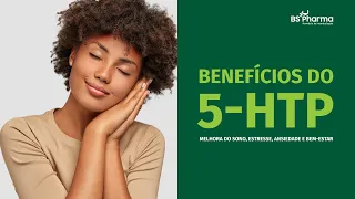 Beneficios do 5-HTP: Melhora do Sono, Estresse, Ansiedade e Bem-Estar