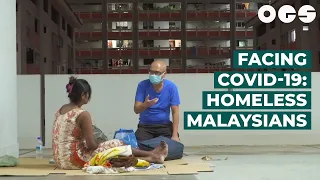 Facing Covid-19: Helping Homeless Malaysians In Times of Crisis