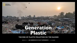 Generation Plastic | Plastic on the Ganges