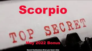 Scorpio SECRET CONFESSIONS (from you know who) May 2022 Bonus Love Tarot