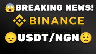 😱 BREAKING NEWS! Binance Hits Hard on USDT/NGN | Find Out How To Fix This Bad News! 🏃💨