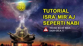 ILMU TINGKAT PALING TINGGI..!! JANGAN BERI TAHU ORANG AWAM ILMU ISRA’ MI’RAJ INI | TASAWUF BISA GILA