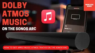 How to get Apple Music Dolby Atmos Soundtracks on your Sonos Arc