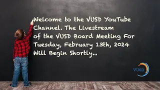 VUSD School Board Meeting February 13, 2024