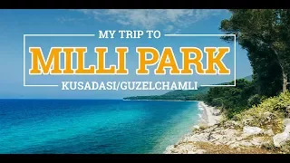 Milli Park (Kusadasi/Güzelçamlı). My trip to Turkey.