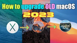 How to Upgrade macOS Mavericks (10.9)  to macOS Big Sur (11) in 2023