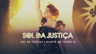 Sol Da Justiça | DVD Sol da Justiça | Diante do Trono