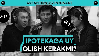 Uy sotib olishni kechiktirmang! | Qo'shtirnoq Podkast #ipoteka #kredit #uylar