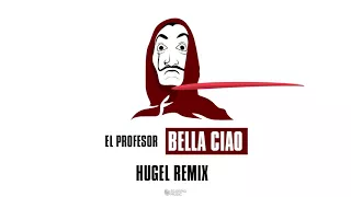 El Profesor - Bella Ciao (HUGEL Remix) [Lyric Video]