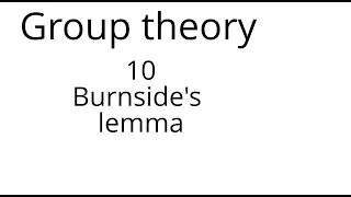 Group theory 10: Burnside's lemma