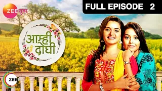 EP 2 - Aamhi Doghi - Indian Marathi TV Show - Zee Yuva