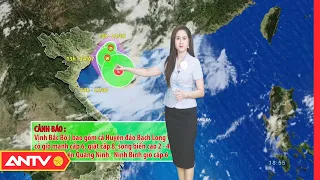 Dự báo thời tiết đêm nay và sáng mai 24/7: Hà Nội có mưa rất to | ANTV