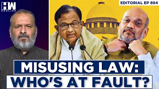 Editorial With Sujit Nair | Misusing Law: Who's At Fault? | Amit Shah | P Chidambaram