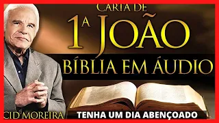 📖➡️ Bíblia Narrada por Cid Moreira: 1ª João (Completo) Bíblia Em Áudio Primeira Carta de João