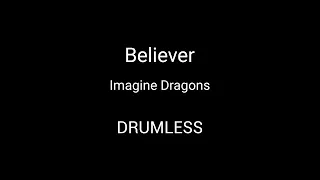 Imagine Dragons - Believer (DRUMLESS CLICK STEREO)