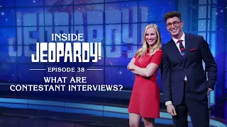 What are Contestant Interviews? | Inside Jeopardy! Ep. 38 | JEOPARDY!