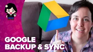 GOOGLE BACKUP AND SYNC | Qué es y cómo se usa | ChicaGeek